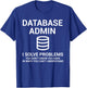 Database Admin SQL Database T-Shirt - T-Shirt | Royal