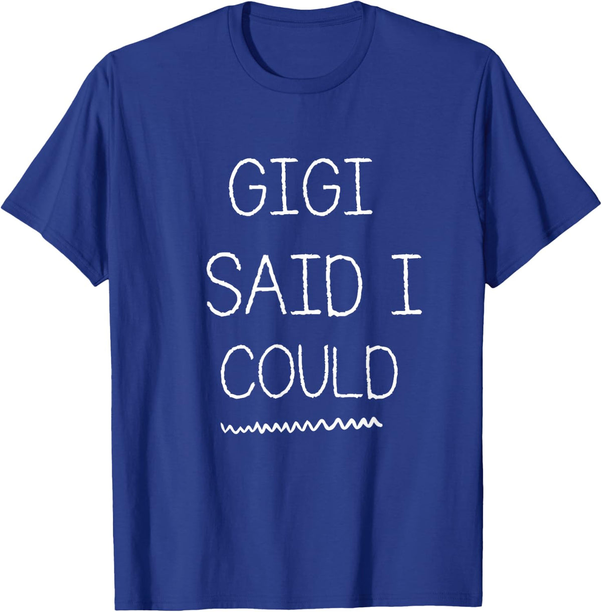 Gigi Said I Could Grandparent Shirt Funny Kids Baby Toddler T-Shirt - T-Shirt | Royal