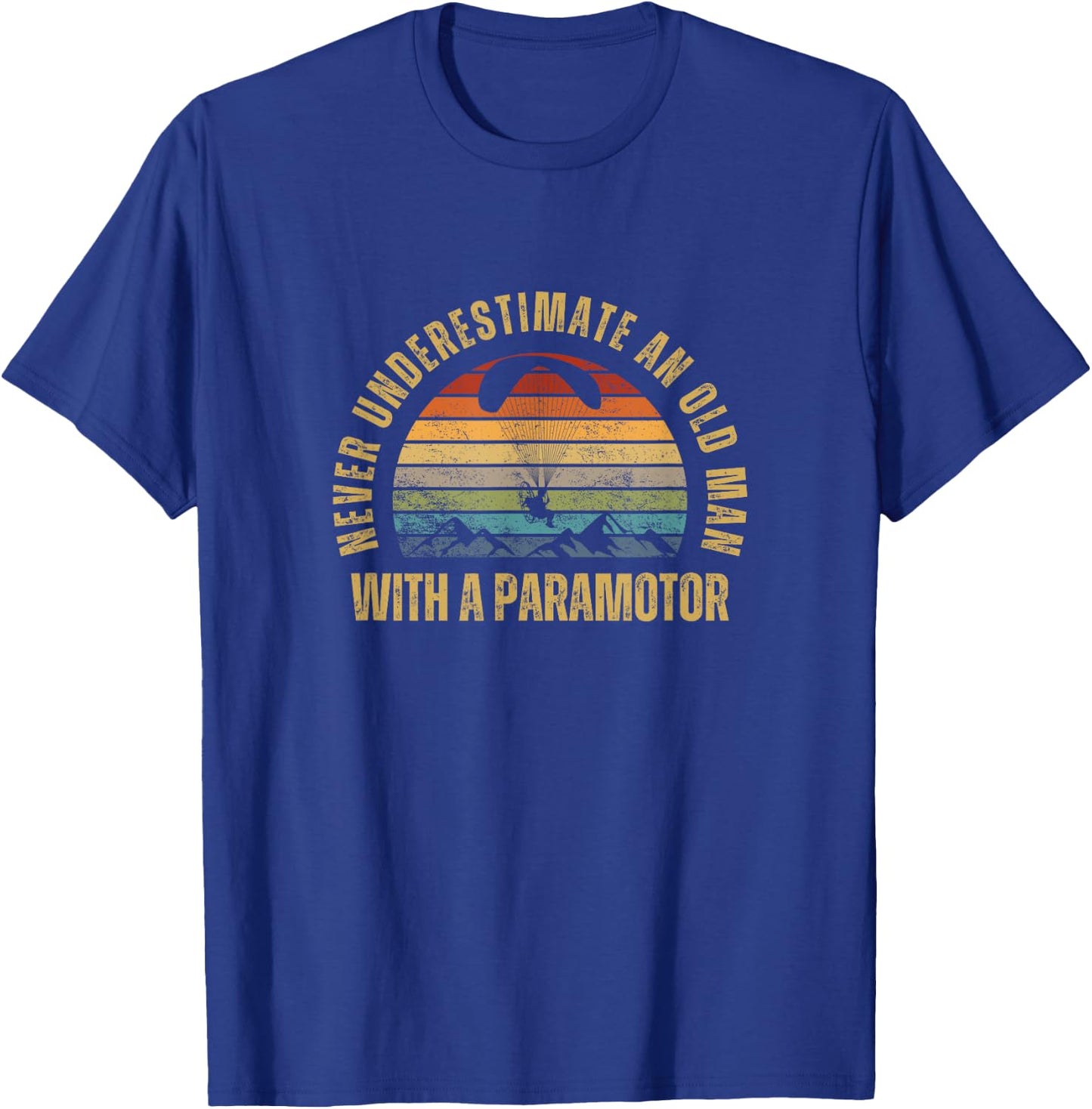 Powered Paraglider Old Man With A Paramotor Paragliding T-Shirt - T-Shirt | Royal