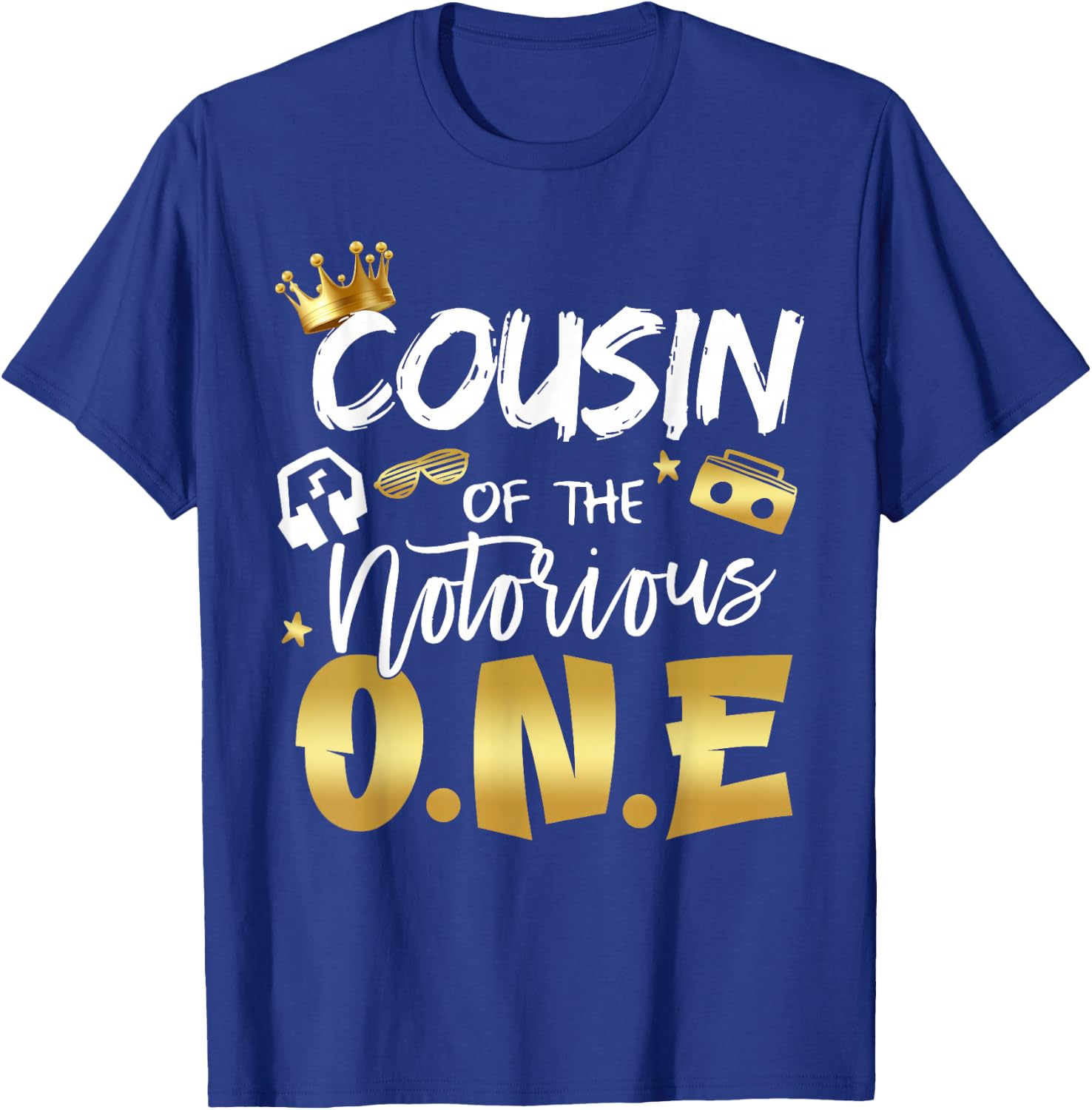 Cousin Of The Notorious One Old School 1st Hip Hop Birthday T-Shirt - T-Shirt | Royal