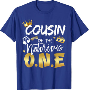 Cousin Of The Notorious One Old School 1st Hip Hop Birthday T-Shirt - T-Shirt | Royal