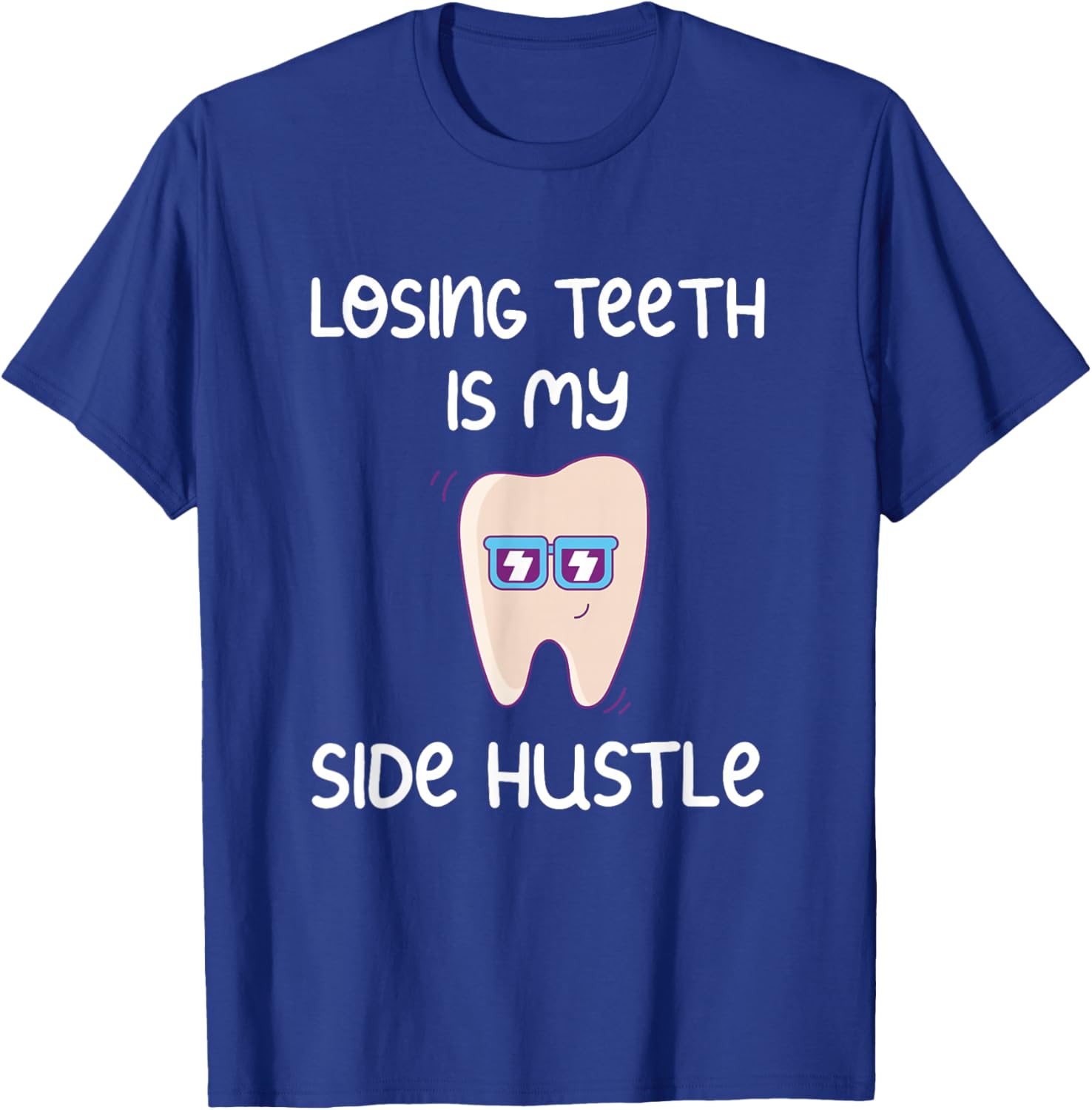 Losing Teeth is my Side Hustle Tooth Fairy T-Shirt - T-Shirt | Royal