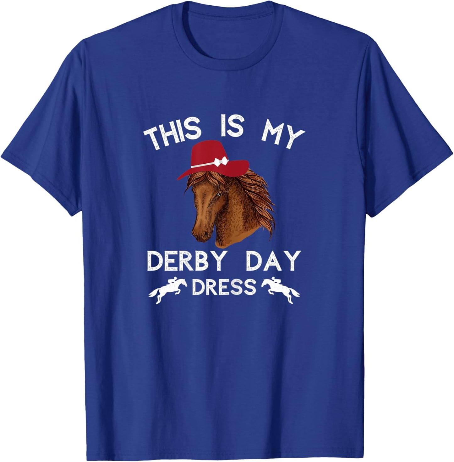 Funny Derby Day 2022 Horse Racing This Is My Derby Day Dress T-Shirt - T-Shirt | Royal