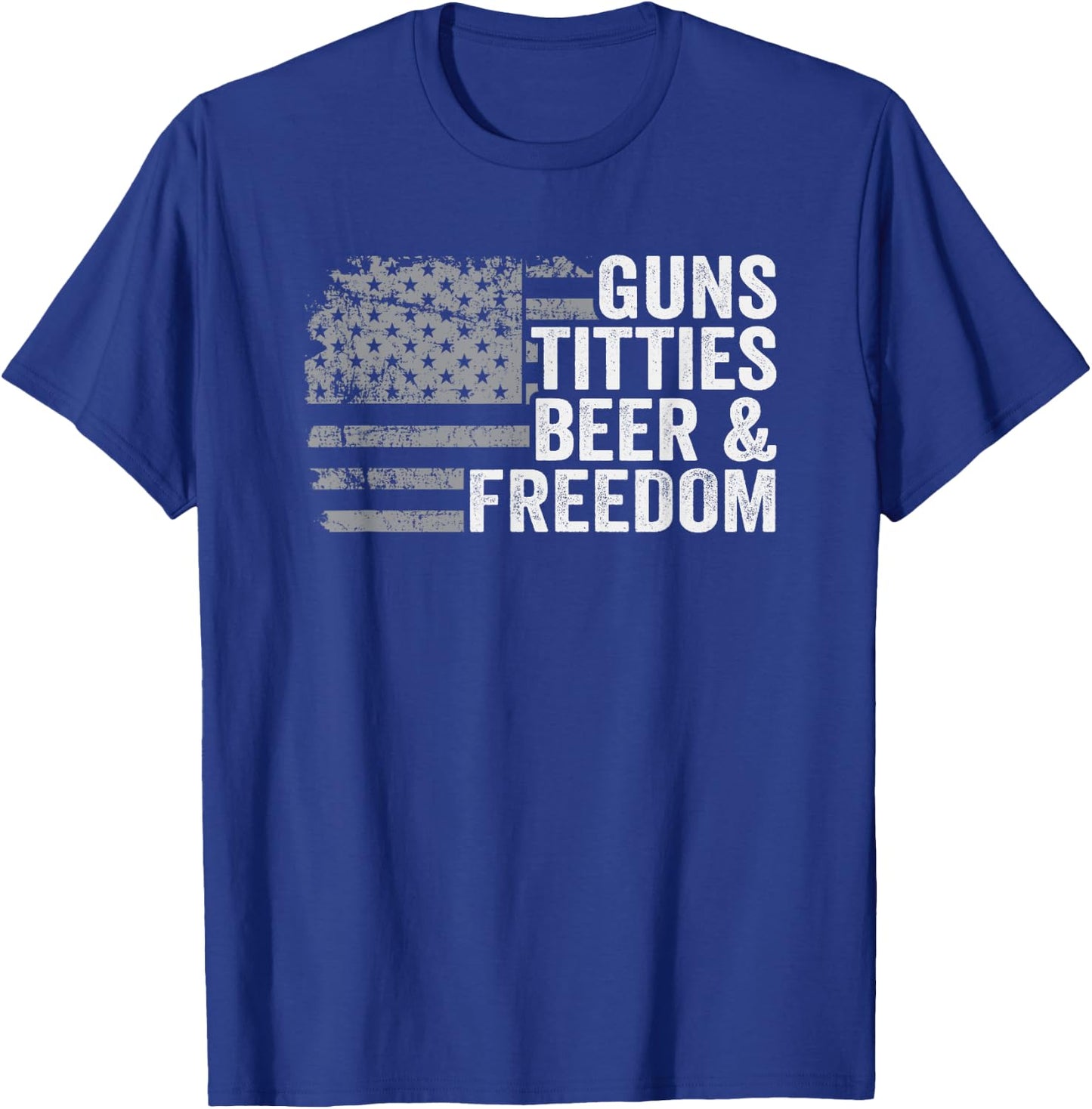 Guns Titties Beer & Freedom - USA Flag Funny Drinking T-Shirt - T-Shirt | Royal