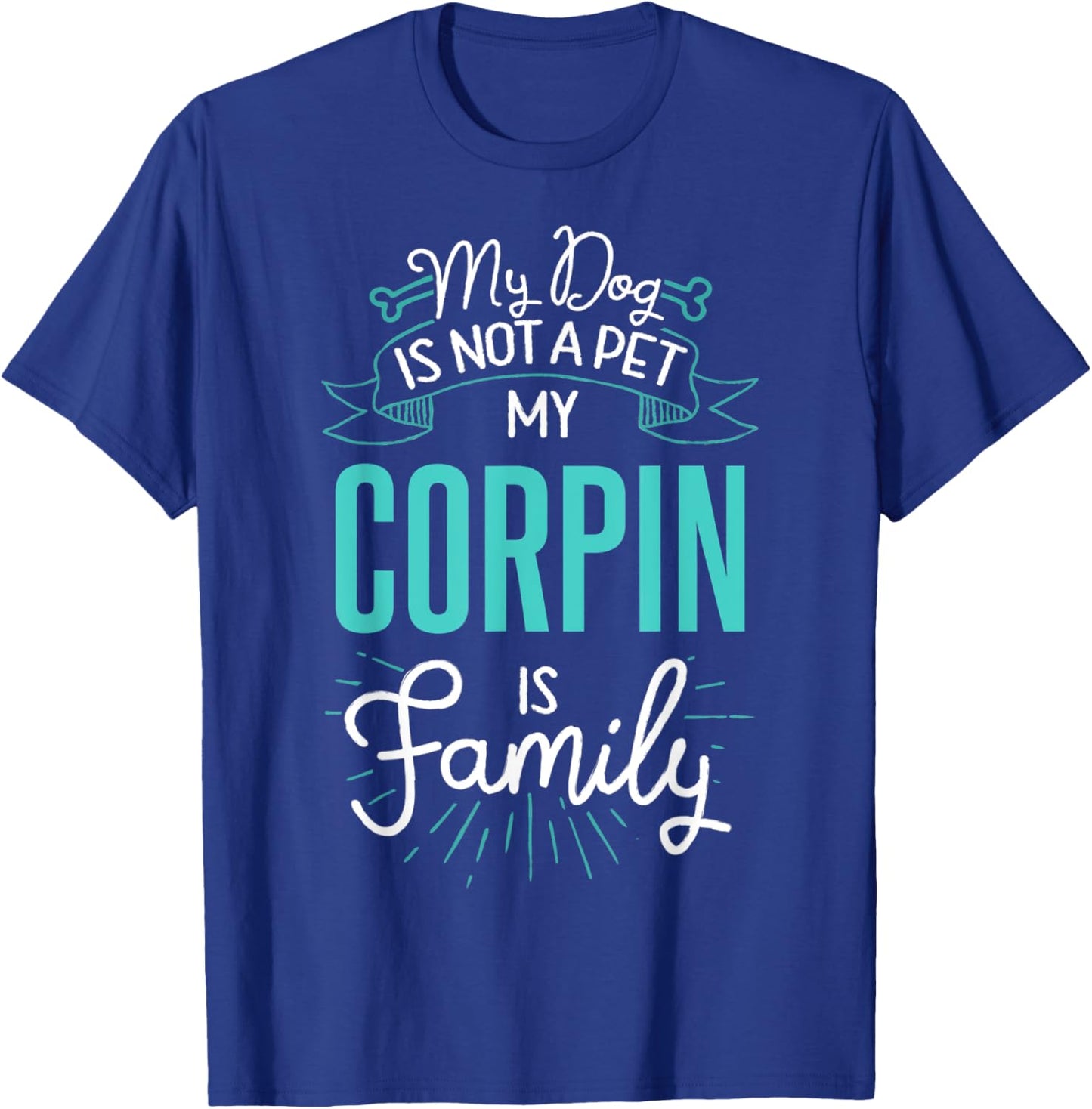 Cute Corpin Shirt Family Dog Gift Men T-Shirt - T-Shirt | Royal