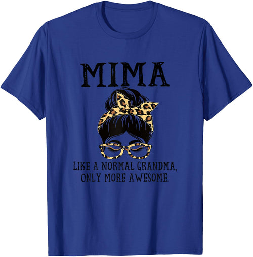 Mima Like a Normal Grandma Only More Awesome Mothers Day
