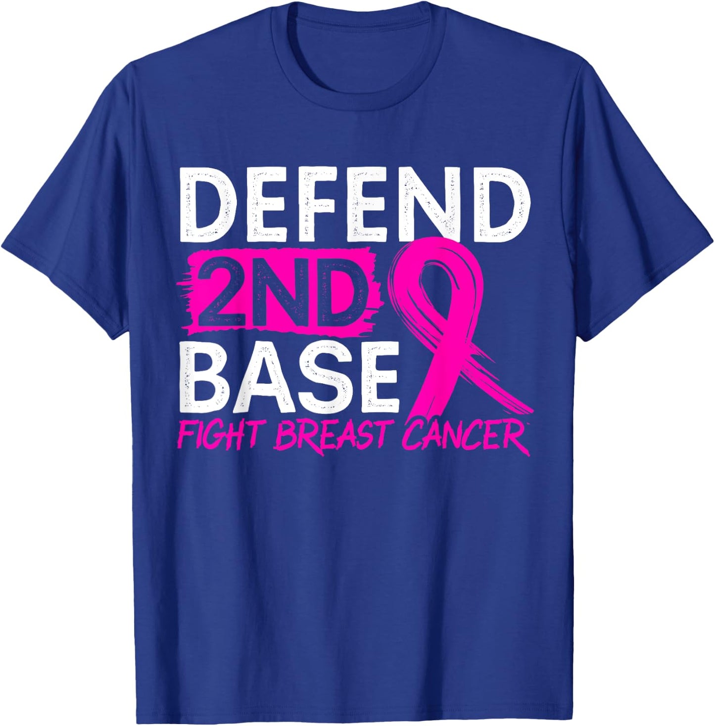 Defend 2nd Base Baseball Player Breast Cancer Awareness T-Shirt - T-Shirt | Royal
