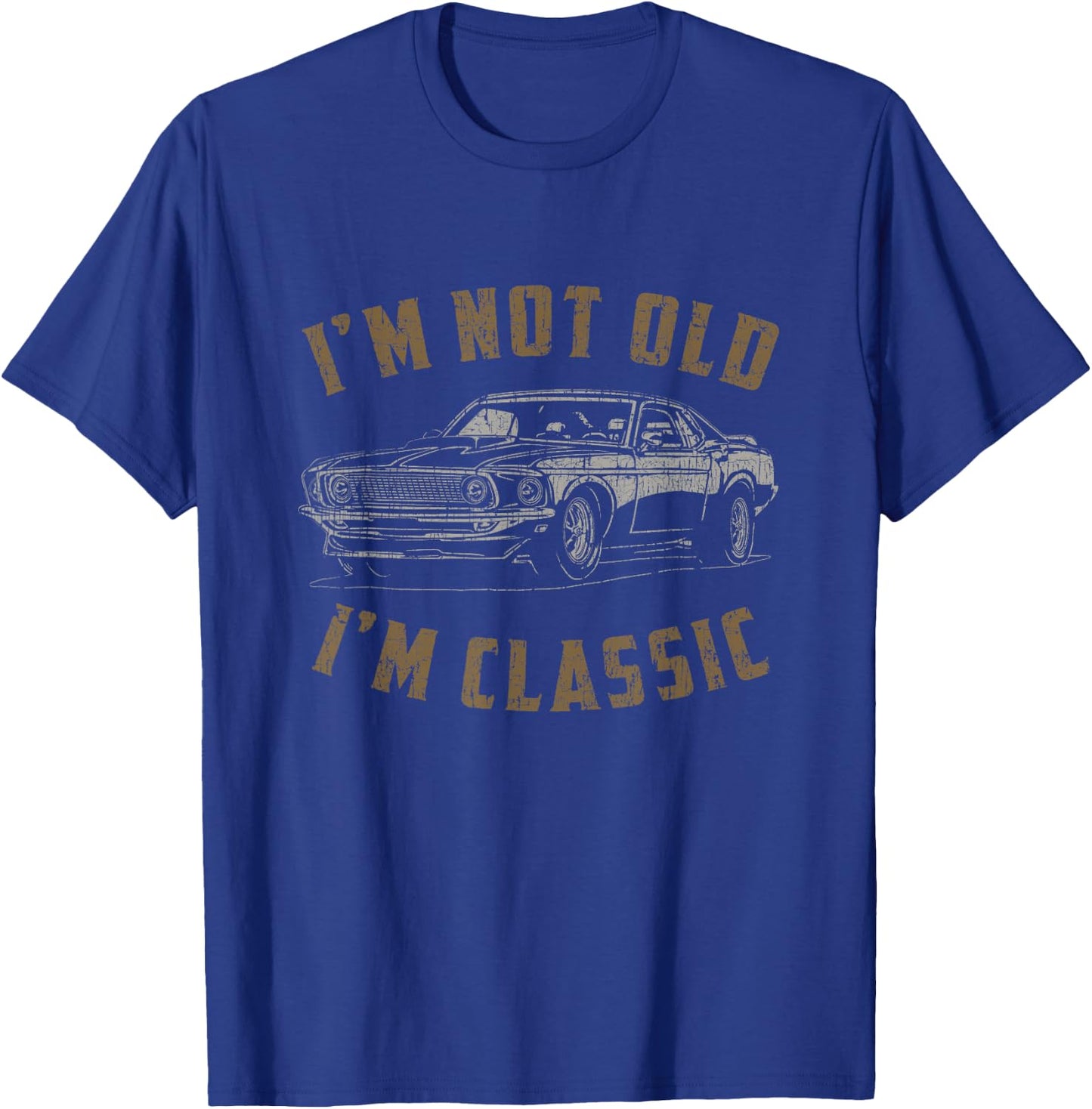 I'm Not Old I'm Classic Funny Car Quote Retro Vintage Car T-Shirt - T-Shirt | Royal