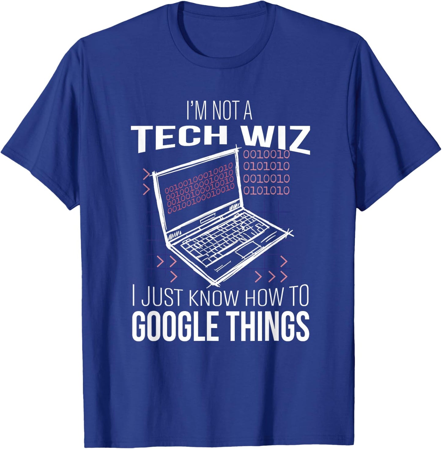 I'm Not A Tech Wiz Computer Scientist IT Computer Nerd Admin T-Shirt - T-Shirt | Royal