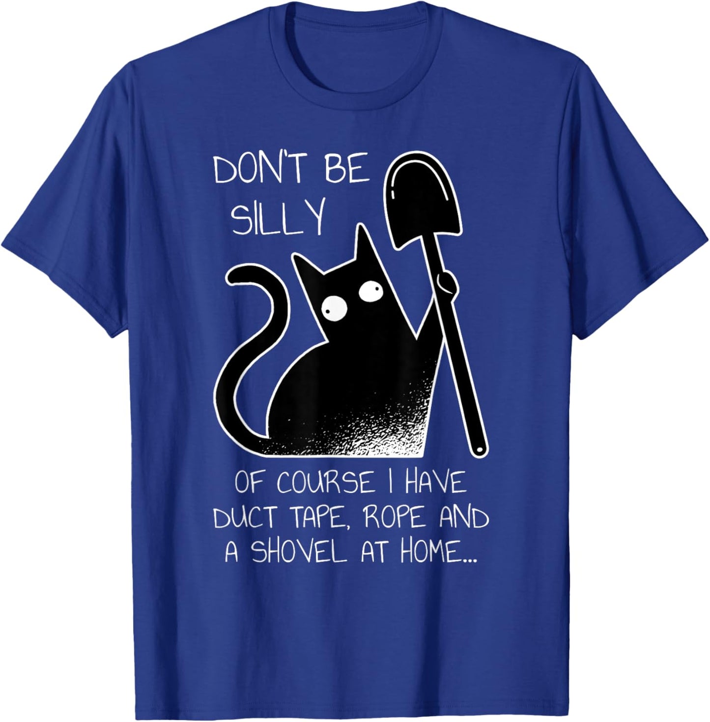 Don't Be Silly Bad Black Cat Funny Cat T-Shirt - T-Shirt | Royal