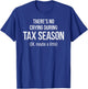 No crying during Tax Season Shirt Funny CPA Accountant Gift T-Shirt - T-Shirt | Royal