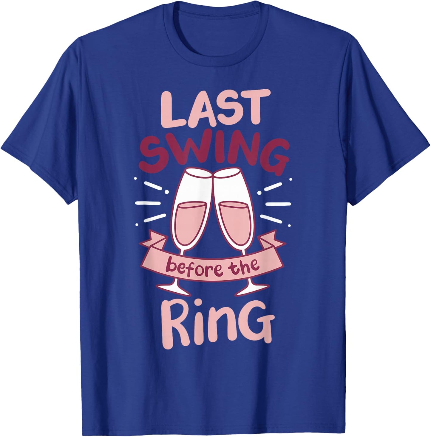 Last Swing Before The Ring T-Shirt - T-Shirt | Royal