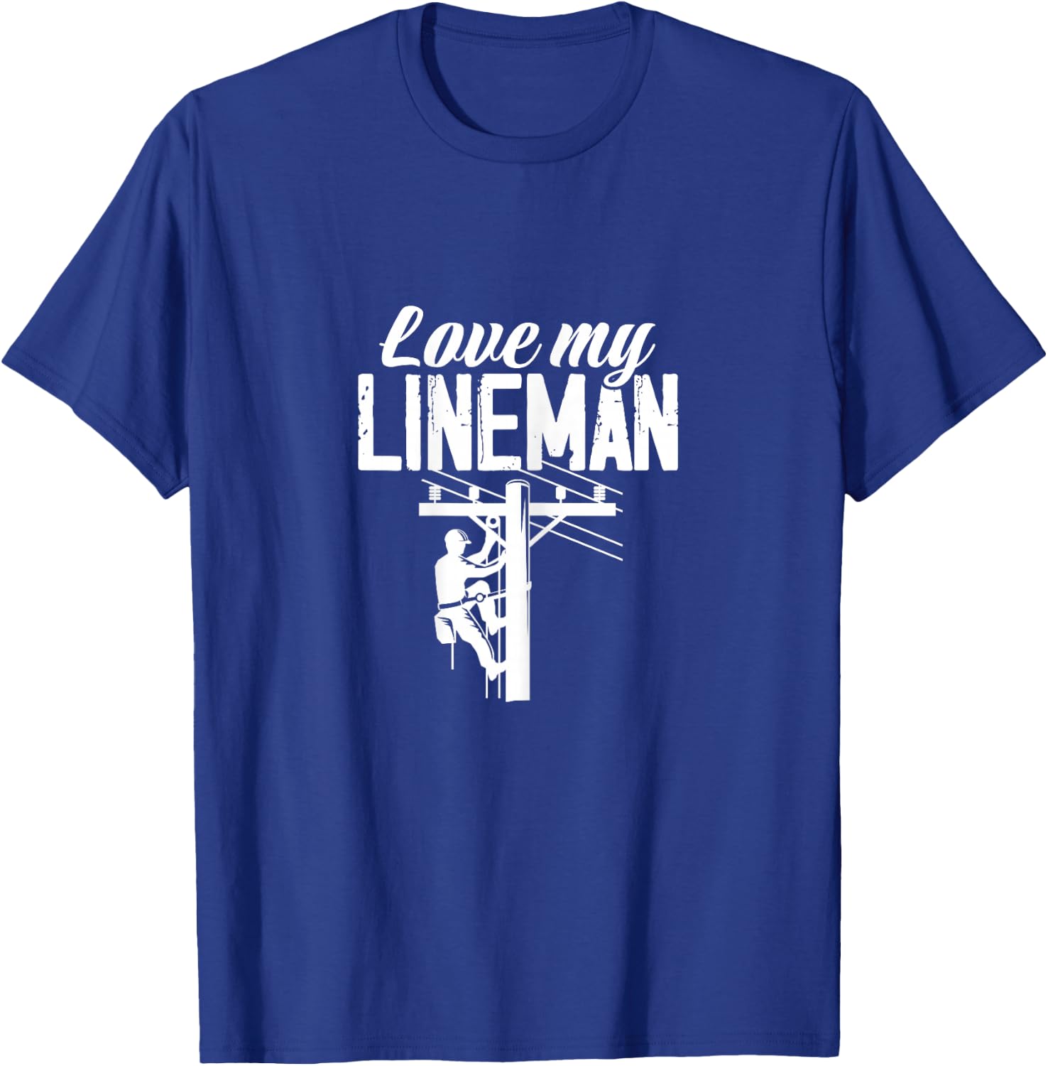 Love My Lineman Lineman Wife Girlfriend Lineman's Lover T-Shirt - T-Shirt | Royal