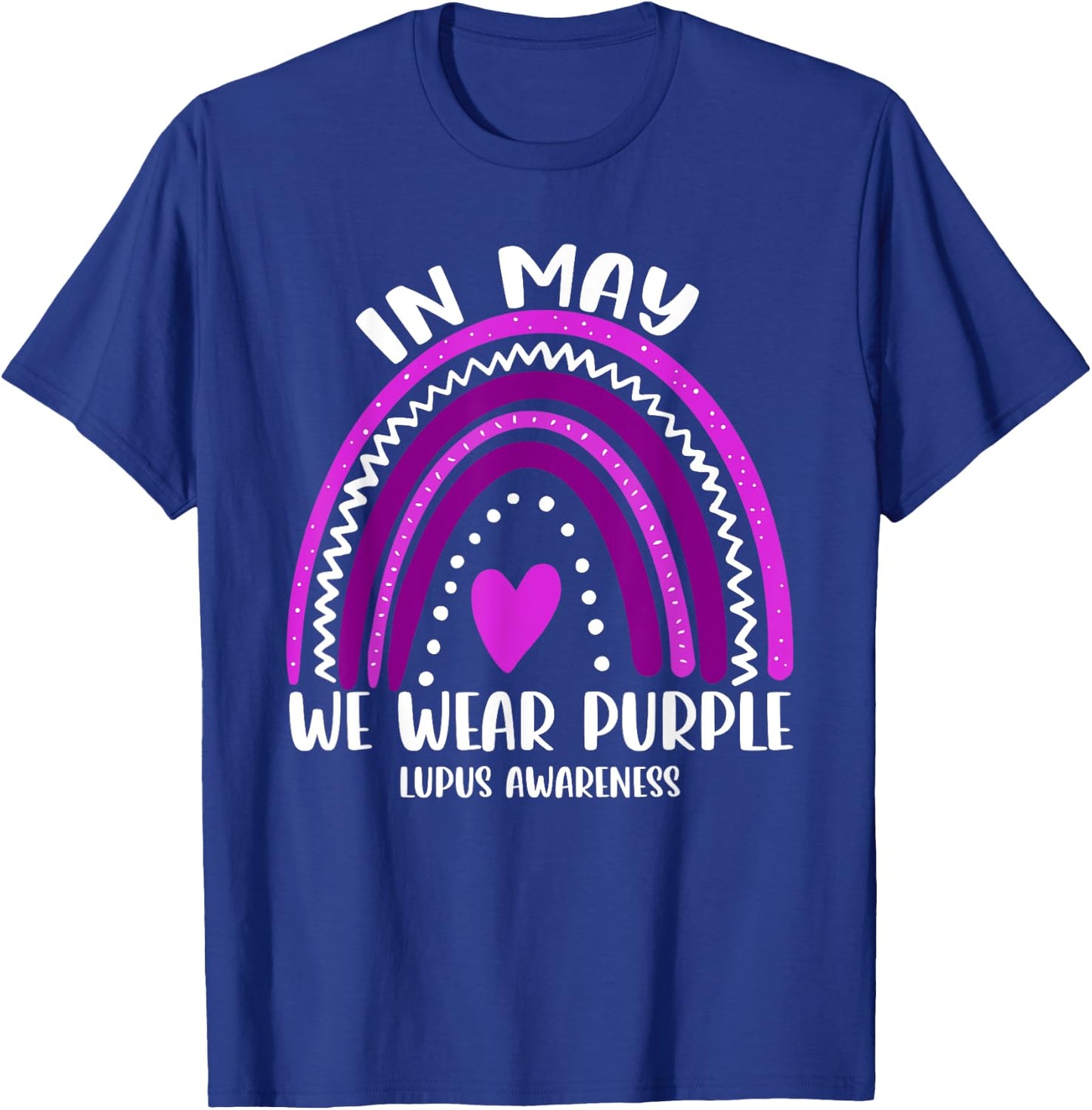 Rainbow In May We Wear Purple Lupus Awareness T-Shirt - T-Shirt | Royal