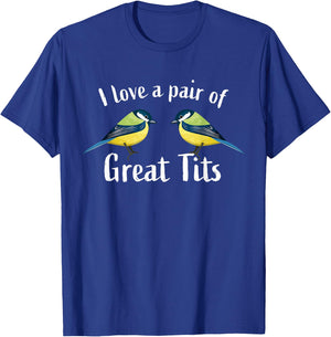 I love a pair of great tits | Funny bird watching gift top T-Shirt - T-Shirt | Royal
