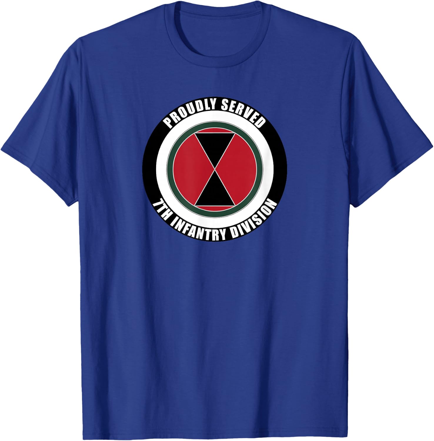 Proudly Served 7th Infantry Division Military Army Veteran T-Shirt - T-Shirt | Royal