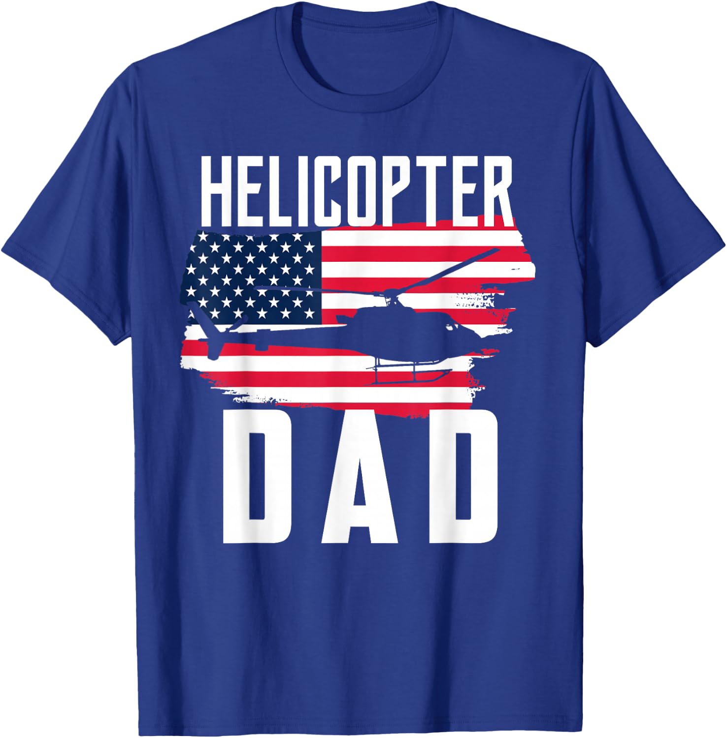 Helicopter Dad Shirt USA Flag Helicopter Pilot Father's Day T-Shirt - T-Shirt | Royal