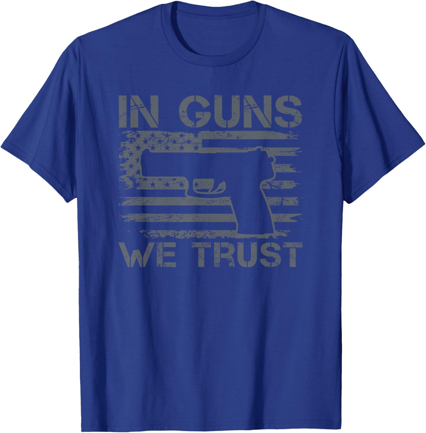 In Guns We Trust - USA Flag Pro Gun Pistol 2nd Amendment 2A T-Shirt - T-Shirt | Royal