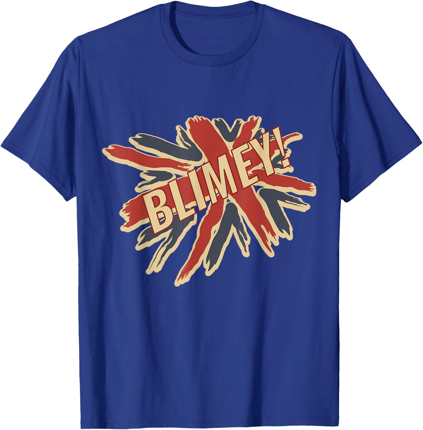 Blimey Shirt for Anglophiles | Funny UK British Slang T-Shirt - T-Shirt | Royal