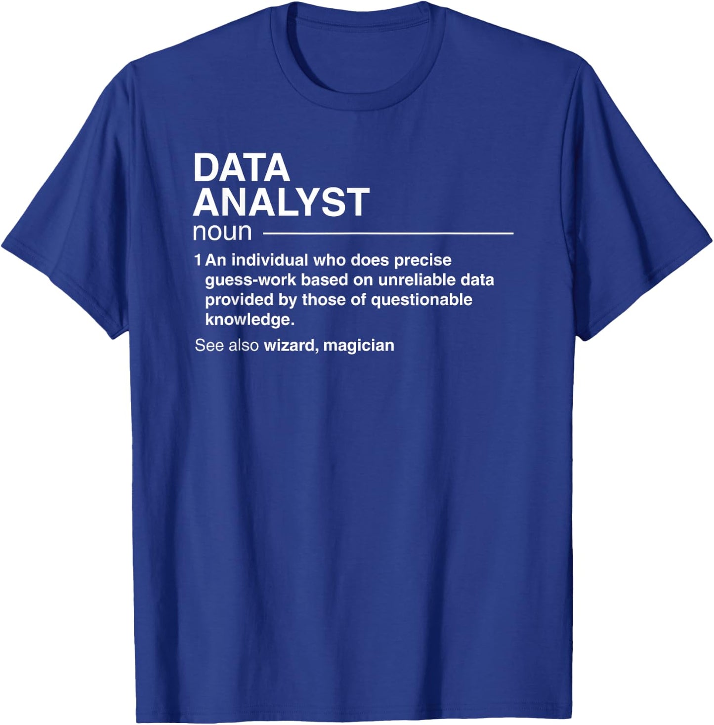 Funny Data Analyst Definition Data Scientist Small T-Shirt - T-Shirt | Royal