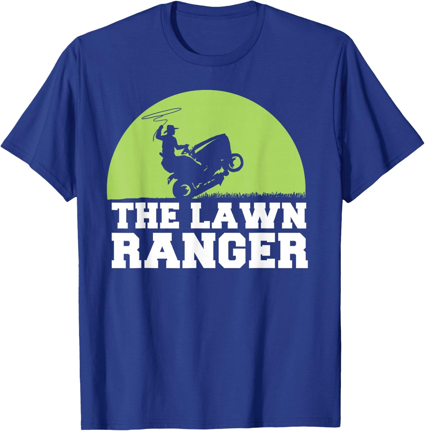 The Lawn Ranger funny Grass Mowing T-Shirt - T-Shirt | Royal