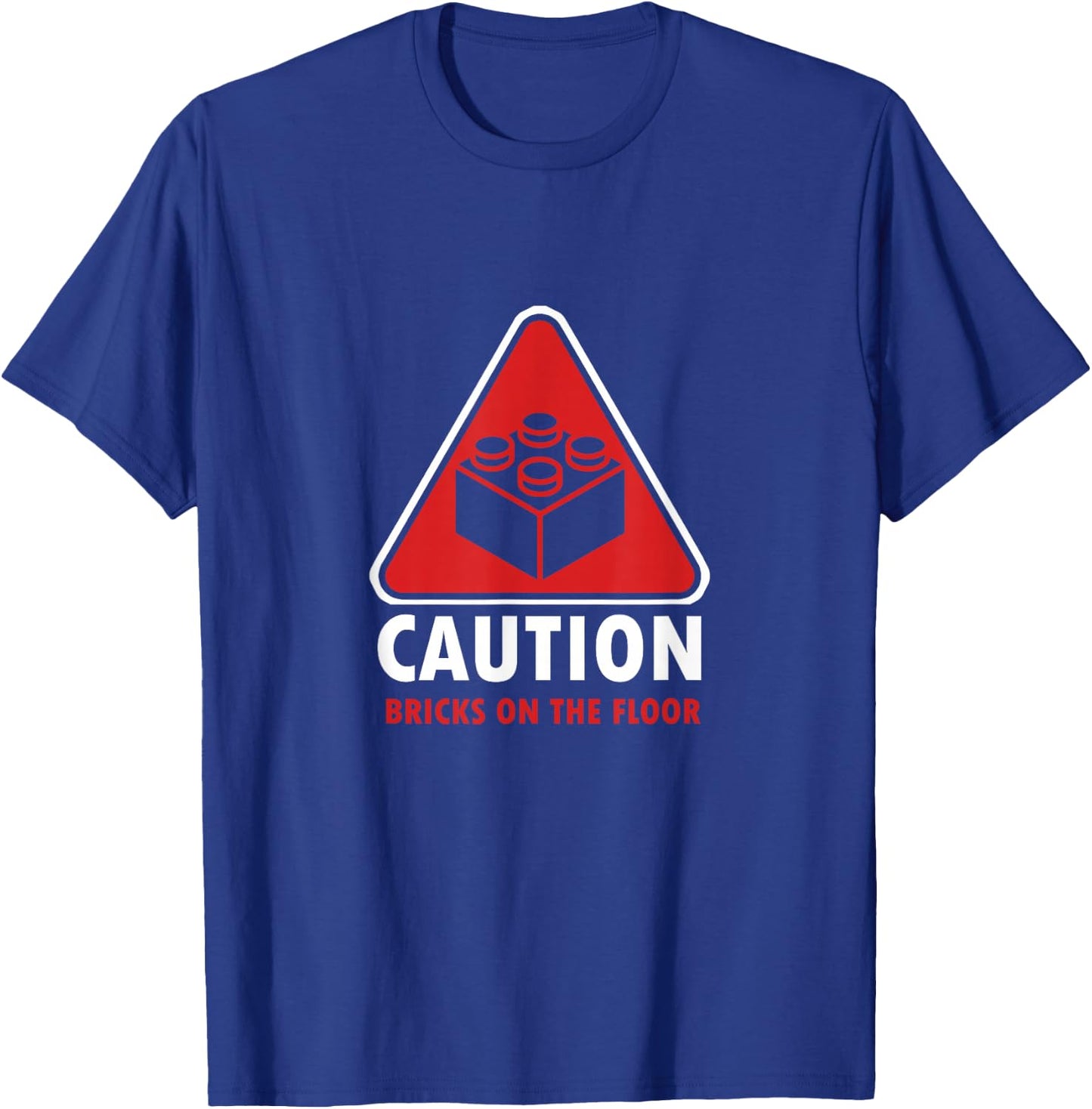Funny Warning Caution Building Blocks Bricks on the Floor T-Shirt - T-Shirt | Royal