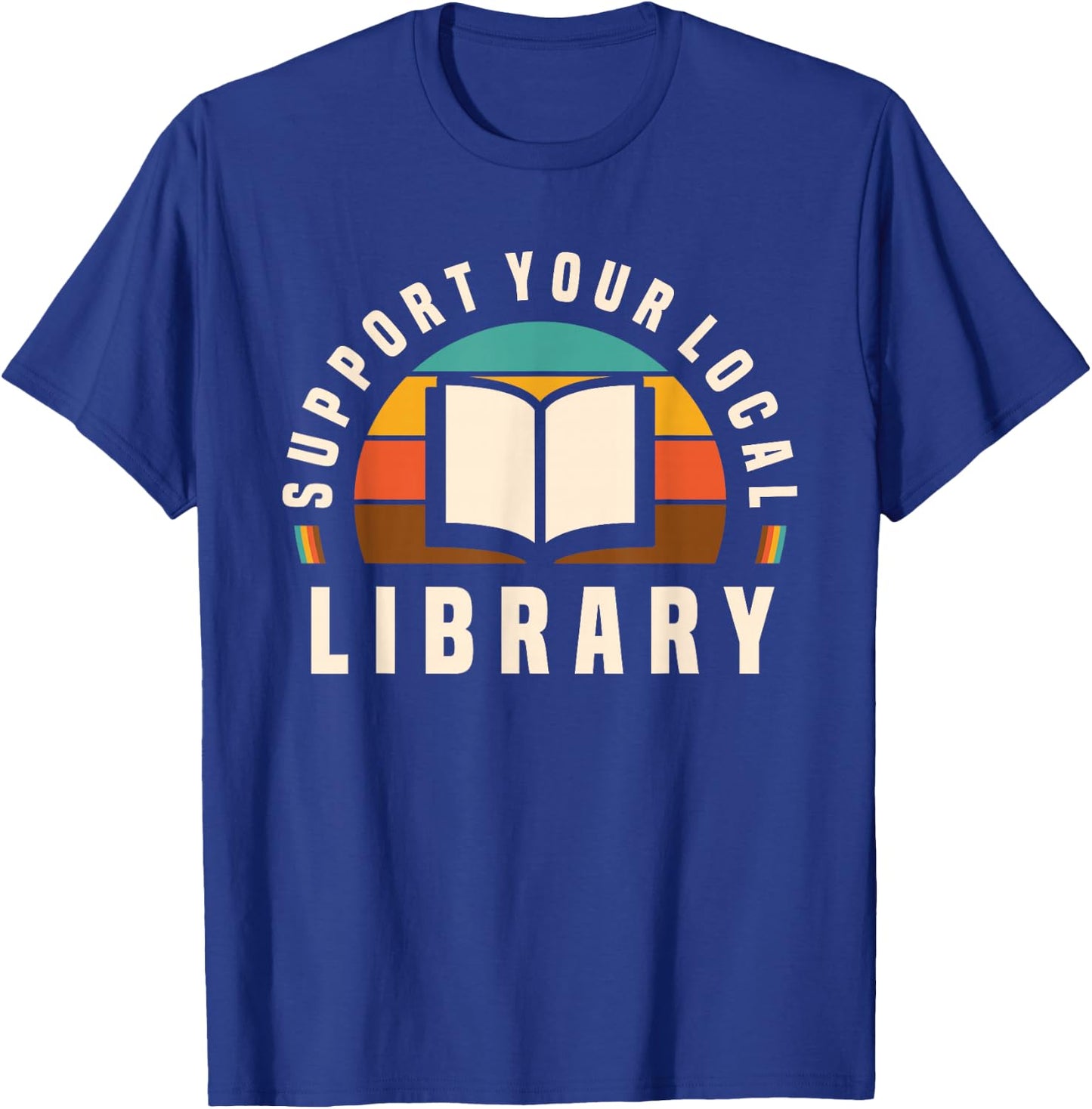 Support Your Local Library Book Nerd Bookworm T-Shirt - T-Shirt | Royal