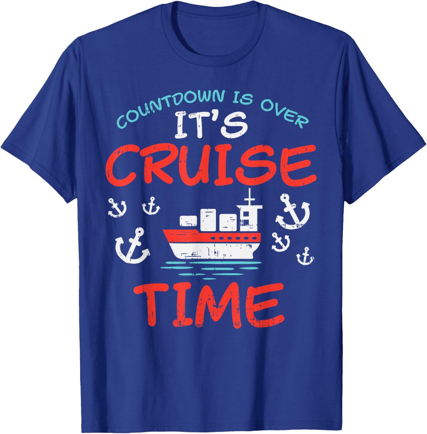 Countdown Over Cruise Time Ship Vacation Trip Cruising Gift T-Shirt - T-Shirt | Royal