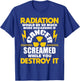 Rewarding If Cancer Screamed - Radiation Therapy Chemo X-Ray T-Shirt - T-Shirt | Royal