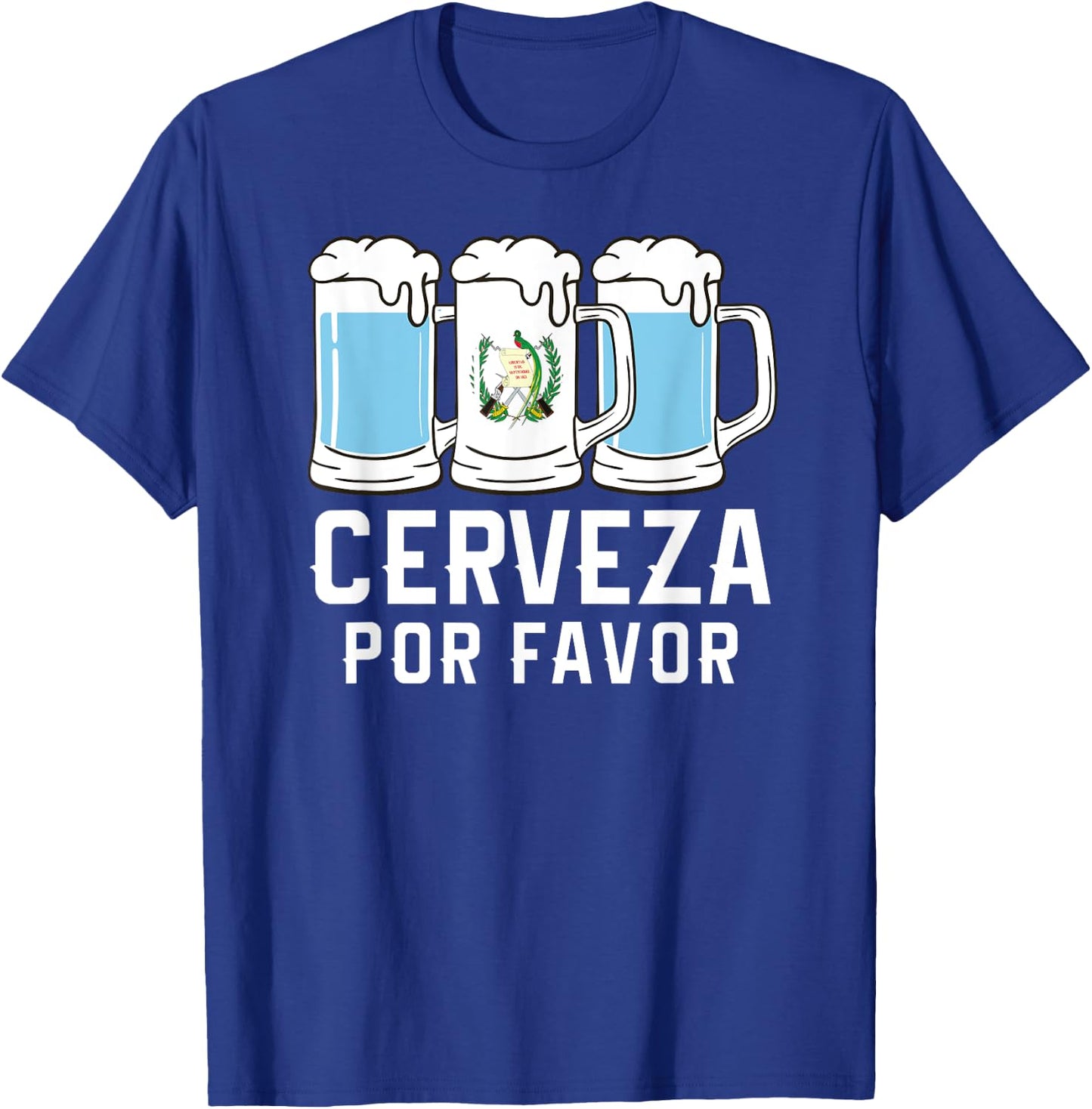Guatemala Cerveza Por Favor Chapin Beer Quetzal Antigua T-Shirt - T-Shirt | Royal