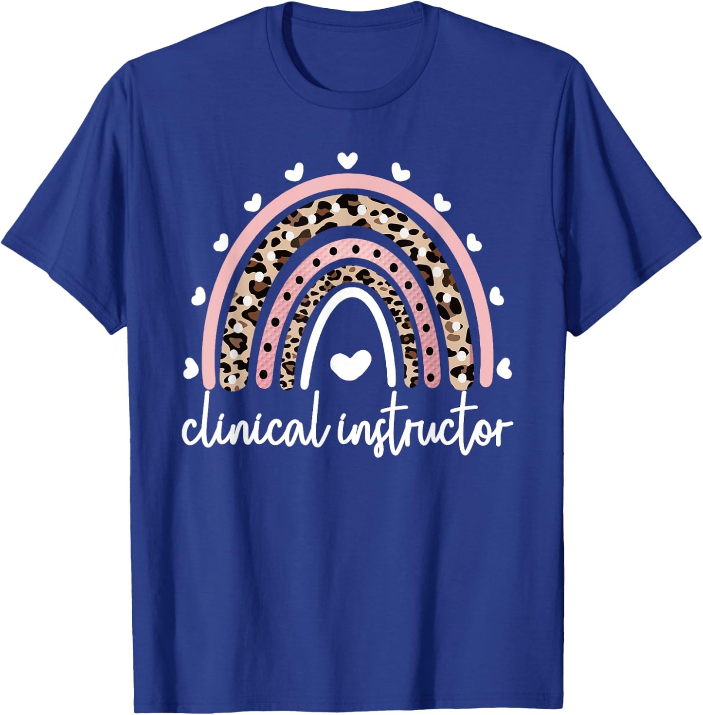 Clinical Instructor Rainbow Clinical Nurse Instructor T-Shirt - T-Shirt | Royal
