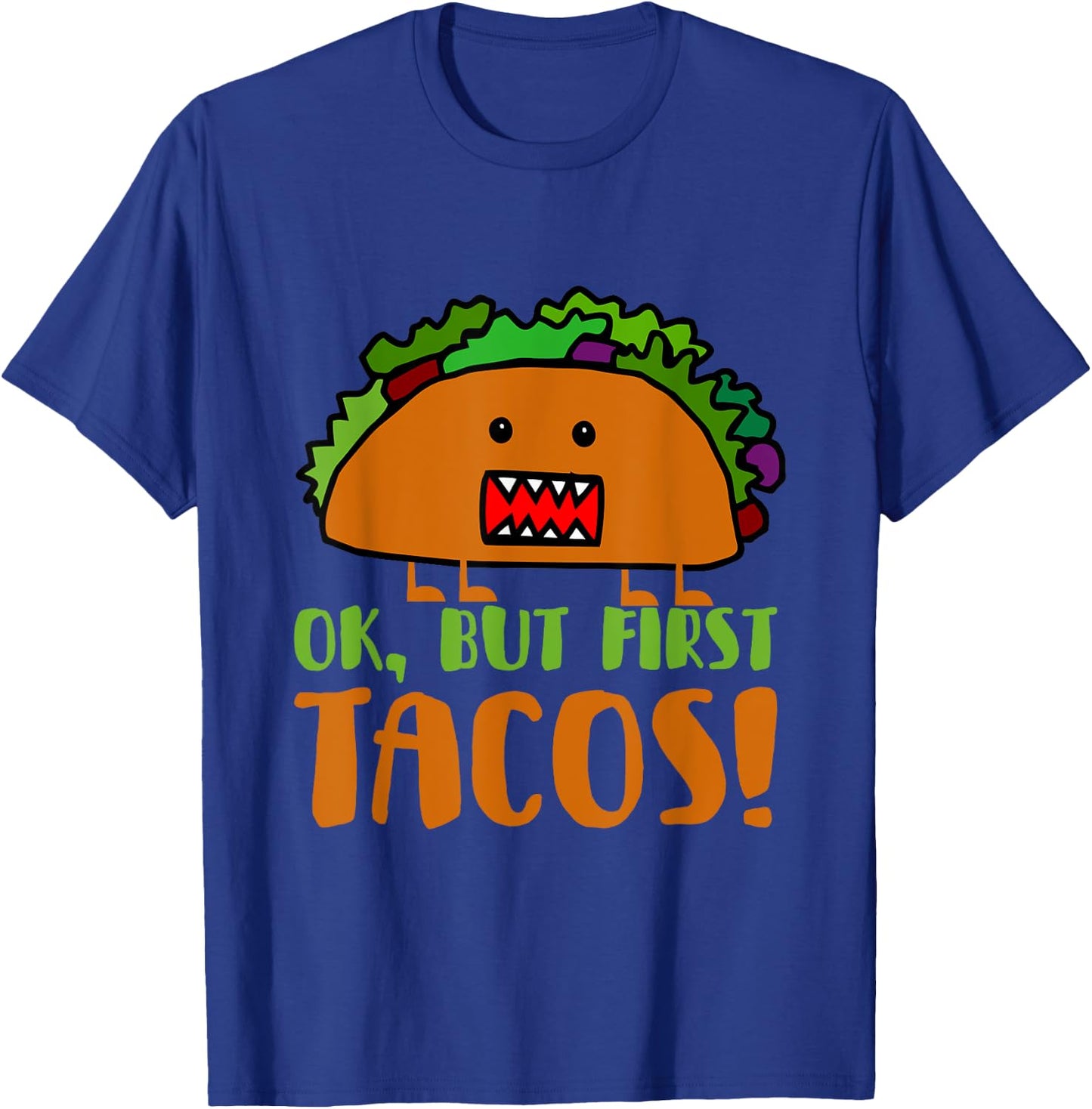 Ok But First Tacos T shirt T-Shirt - T-Shirt | Royal