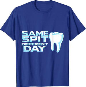 Dental Student Dentist Same Spit Different Day Tooth T-Shirt - T-Shirt | Royal