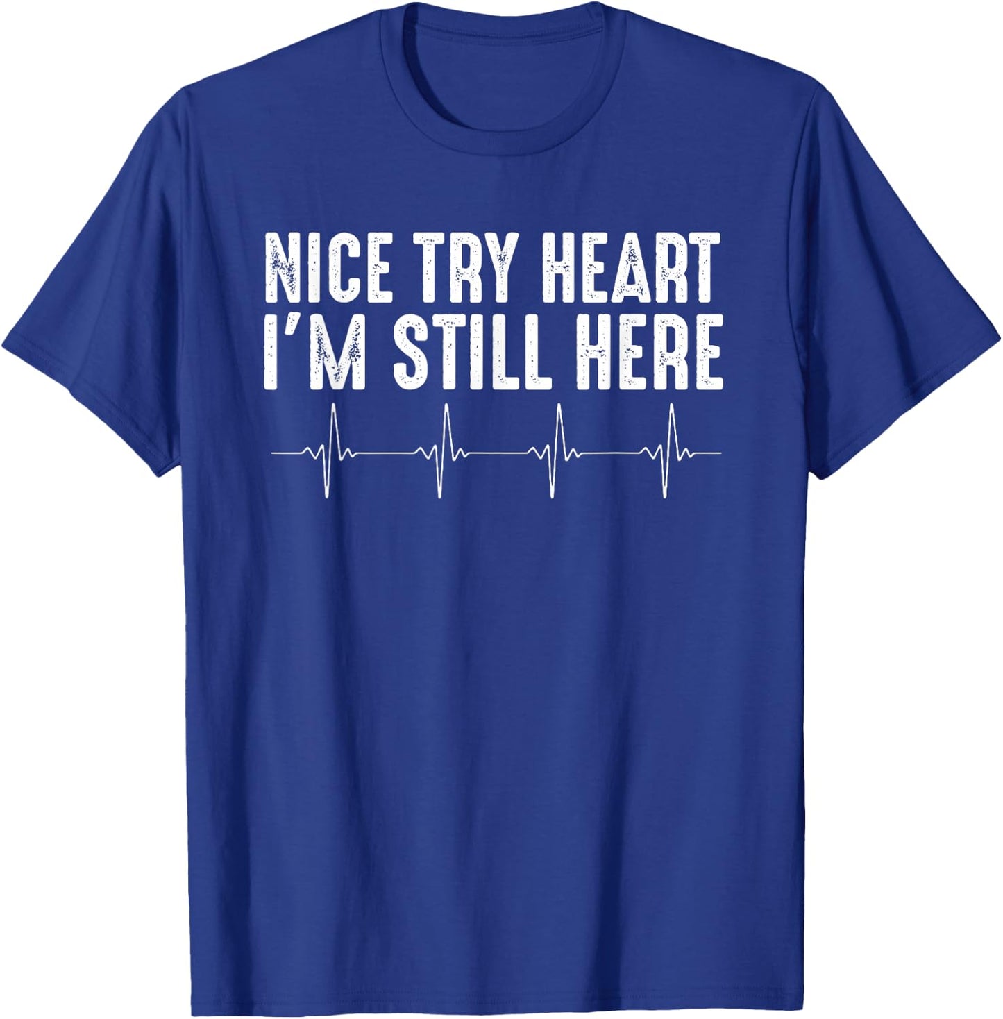 Funny Heart Attack Survivor Art Women Heart Patient T-Shirt - T-Shirt | Royal