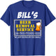 Bill's Beer Removal Service Can Pints Pitchers Kegs No Job T-Shirt - T-Shirt | Royal