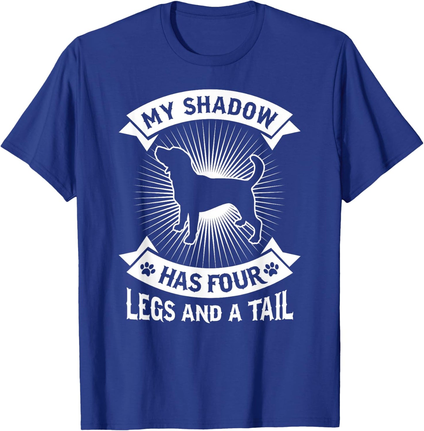My Shadow Has 4 Legs And A Tail Beagle Dog Owner Shirt Men Women Kids T-Shirt - T-Shirt | Royal