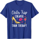 Girls Trip Cheaper Than a Therapy 2026 Girls Party Weekend T-Shirt - T-Shirt | Royal
