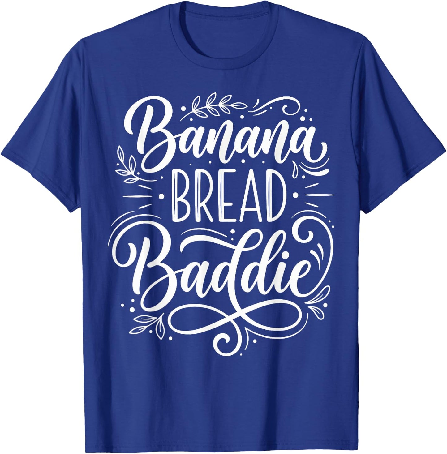 Banana Bread Baddie T-Shirt - T-Shirt | Royal