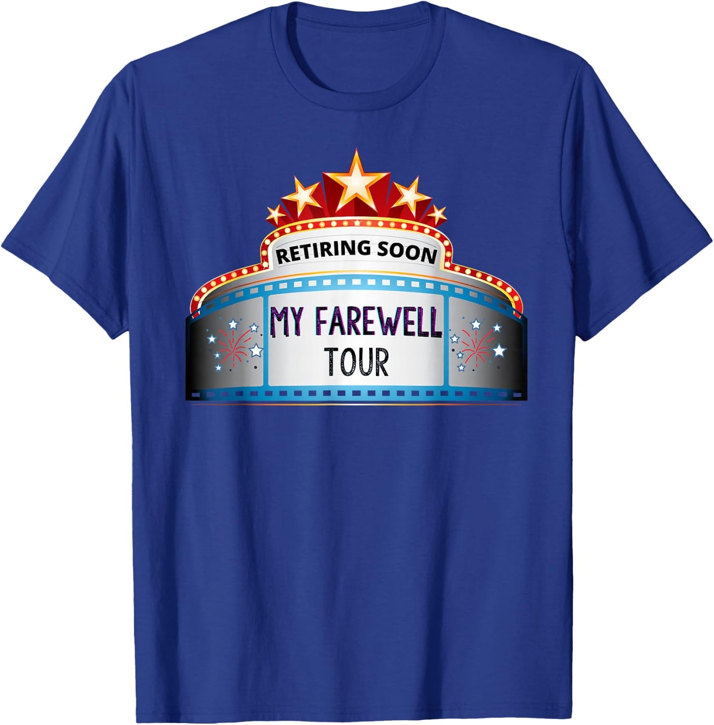 Funny Retirement Sarcasm Retiring Soon Farewell Apparel T-Shirt - T-Shirt | Royal