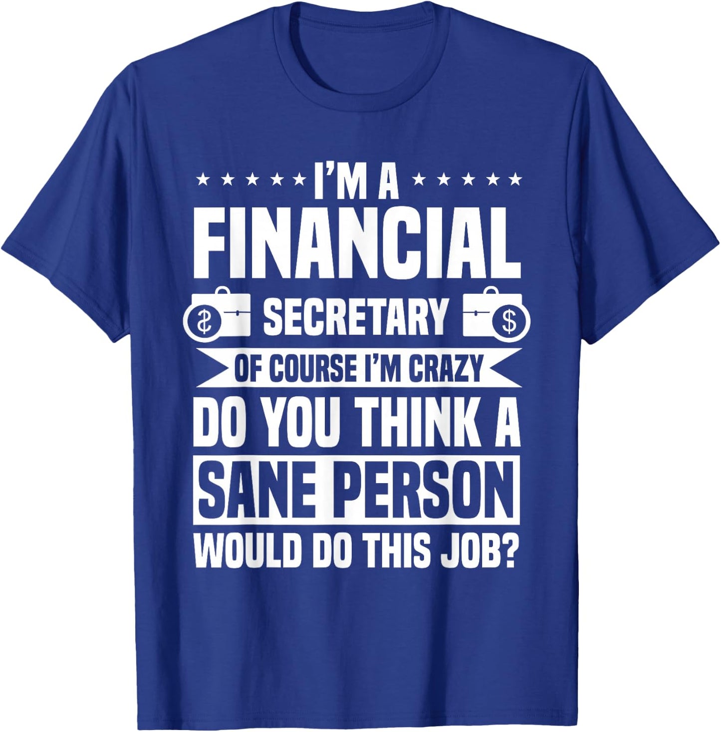 Financial Secretary Administrative Finance Officer Staff T-Shirt - T-Shirt | Royal