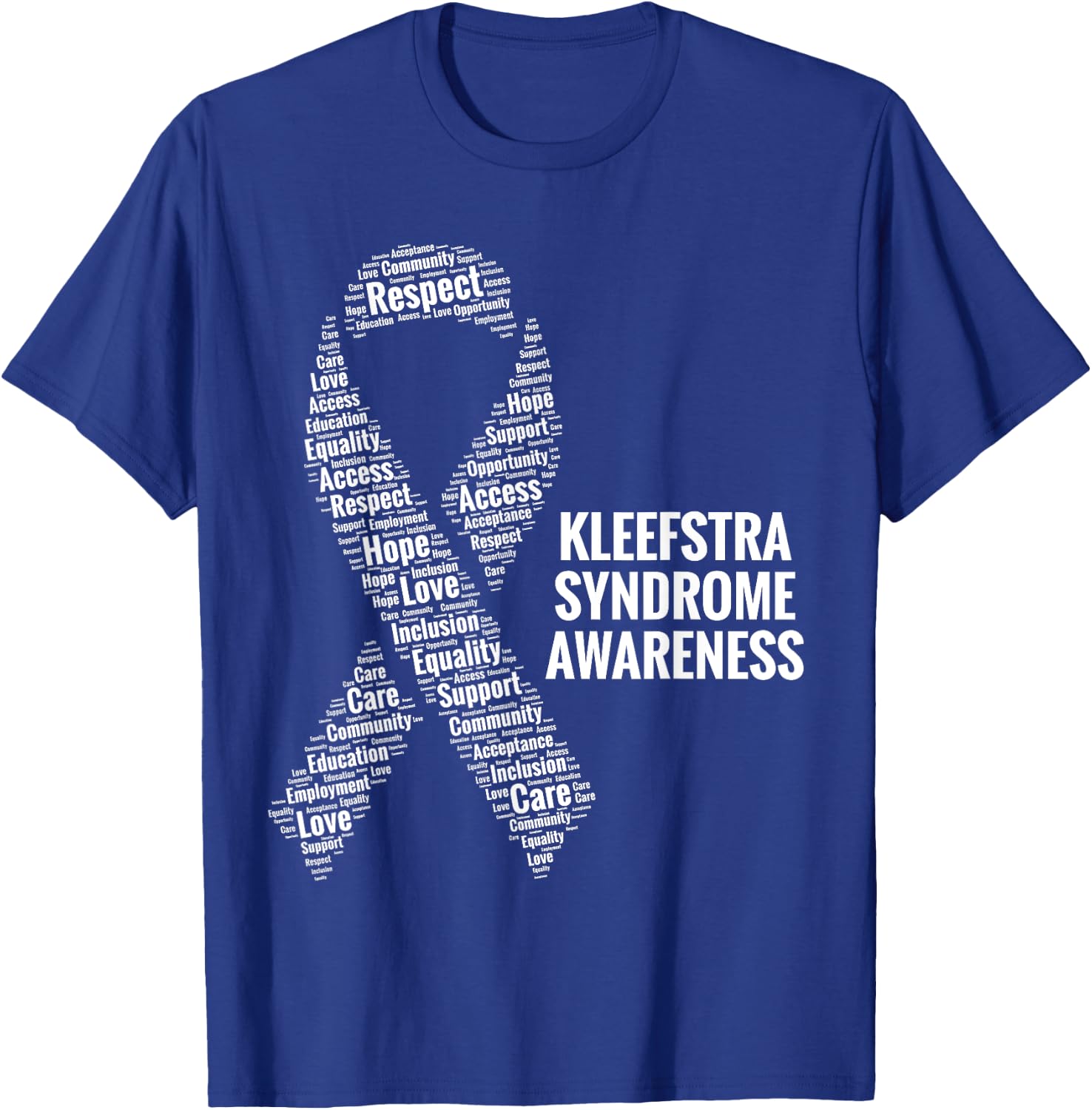 Kleefstra Syndrome Awareness 9q Deletion Care Advocacy Gift T-Shirt - T-Shirt | Royal