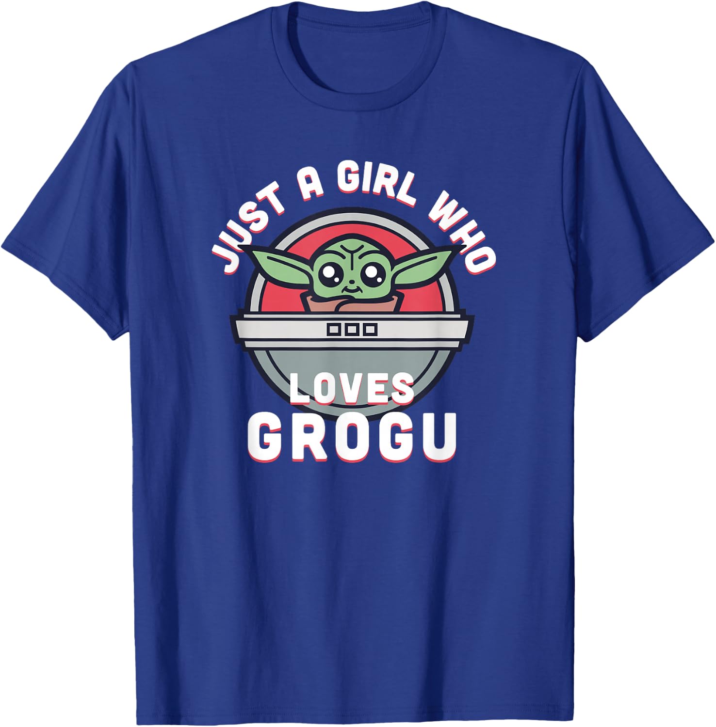 Star Wars: The Mandalorian Just A Girl Who Loves Grogu T-Shirt - T-Shirt | Royal