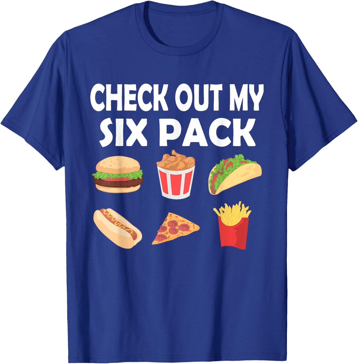 Funny Check Out My Six Pack Fast Food | Food Fans T-Shirt - T-Shirt | Royal
