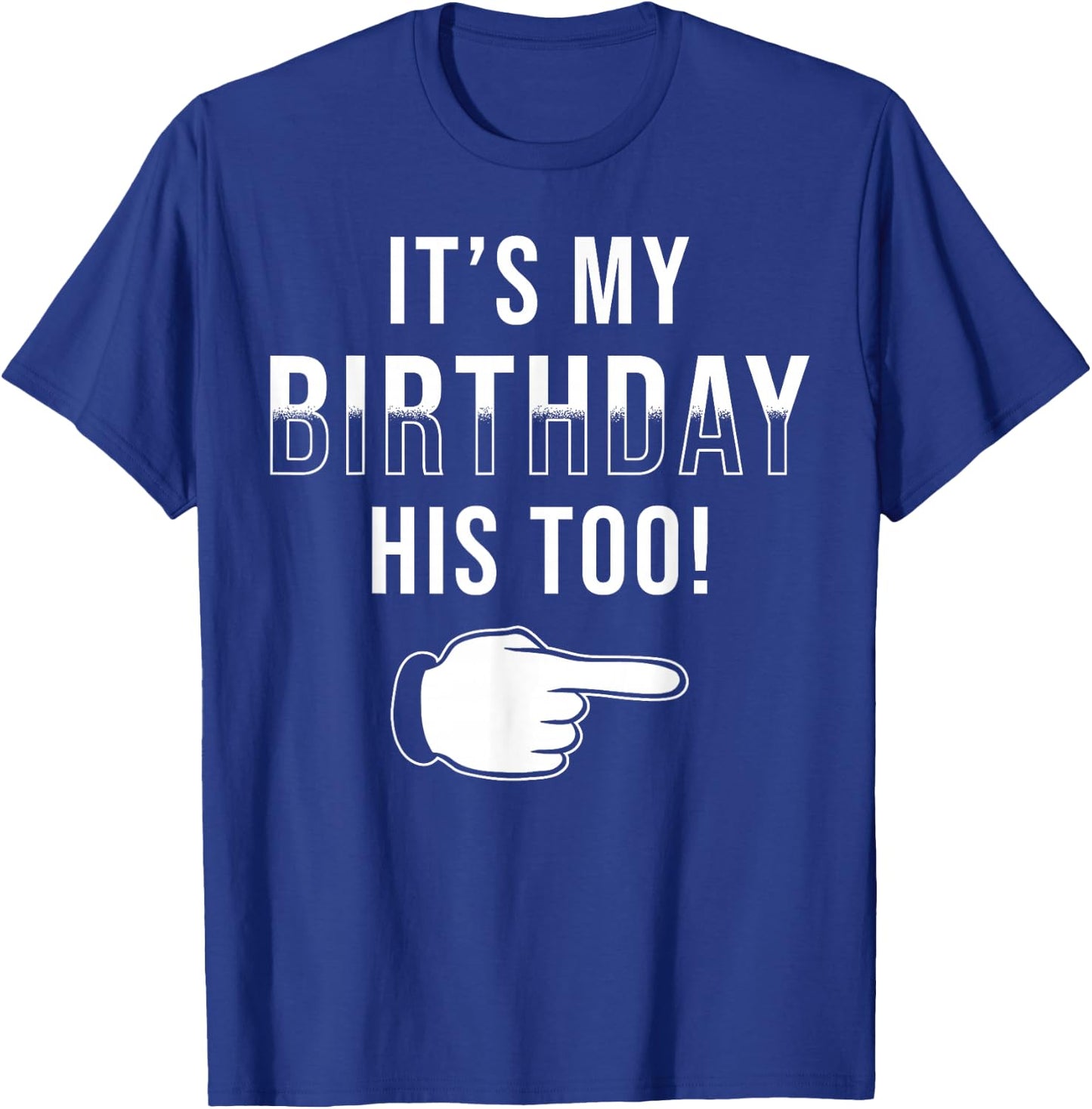 Twin Birthday Design It´s My Birthday His Too Twin Birthday T-Shirt - T-Shirt | Royal
