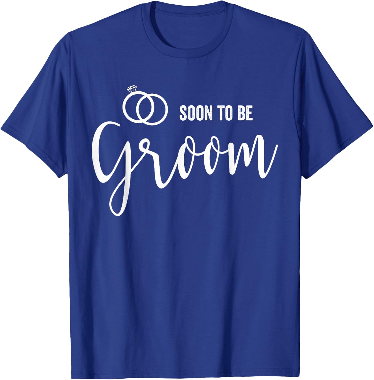 Soon to be Groom to be T-Shirt - T-Shirt | Royal