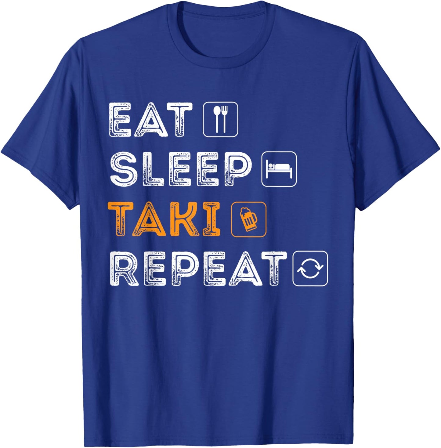 Eat, Sleep, Taki, Repeat - Funny Kava and Beer Shirt T-Shirt - T-Shirt | Royal