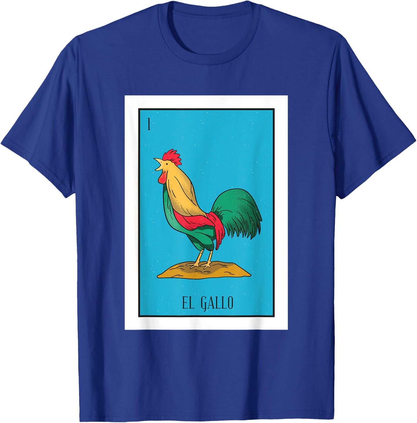 El Pollo Lottery Gift The Chicken Mexican Card Lottery T-Shirt - T-Shirt | Royal