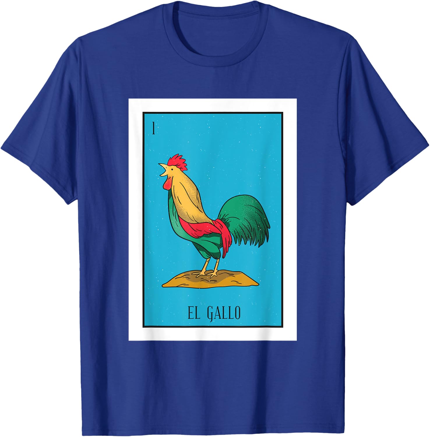 El Pollo Lottery Gift The Chicken Mexican Card Lottery T-Shirt - T-Shirt | Royal