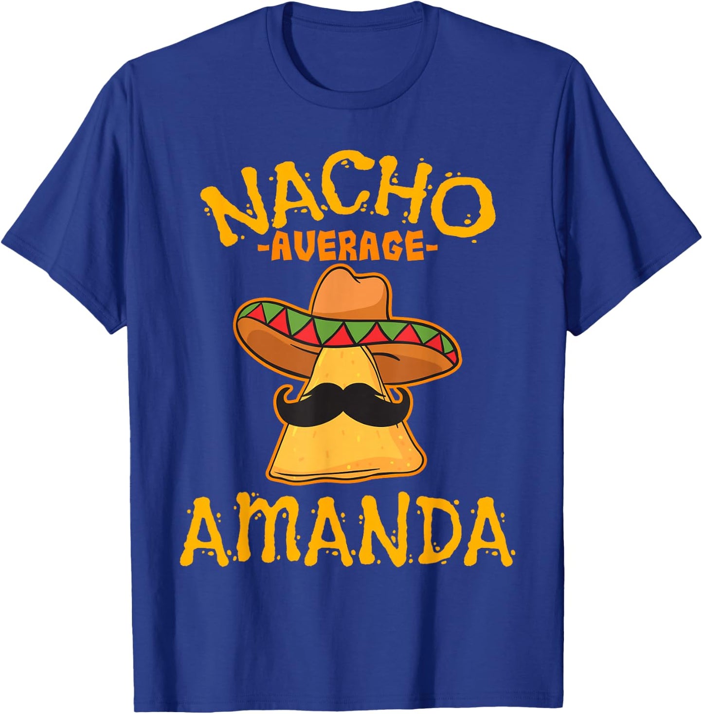 Nacho Average Amanda Personalized Name Funny Taco T-Shirt - T-Shirt | Royal