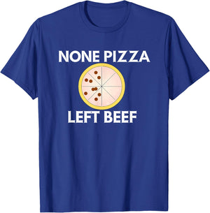 None Pizza Left Beef T-Shirt - T-Shirt | Royal